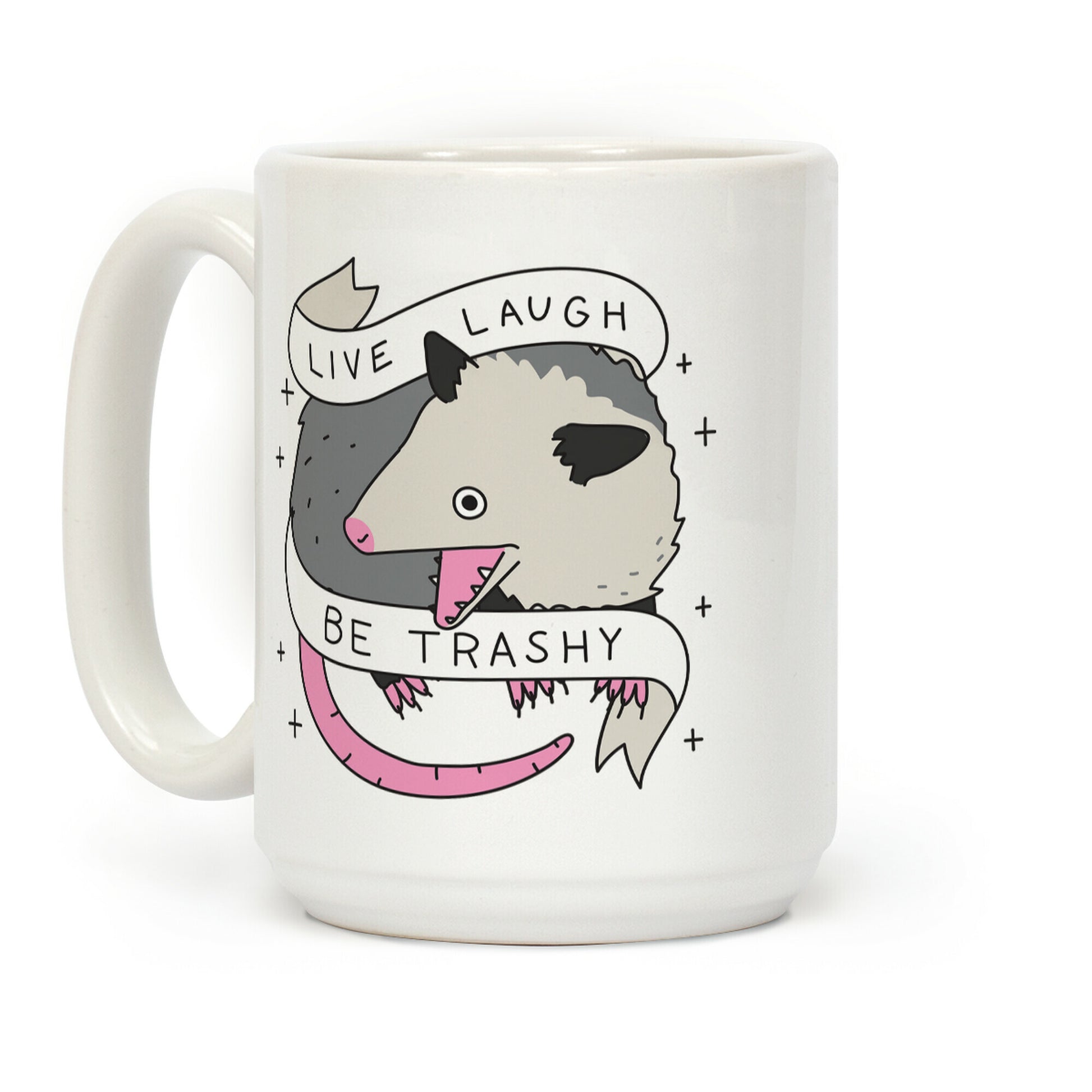 Live, Laugh, Be Trashy Opossum Coffee Mug