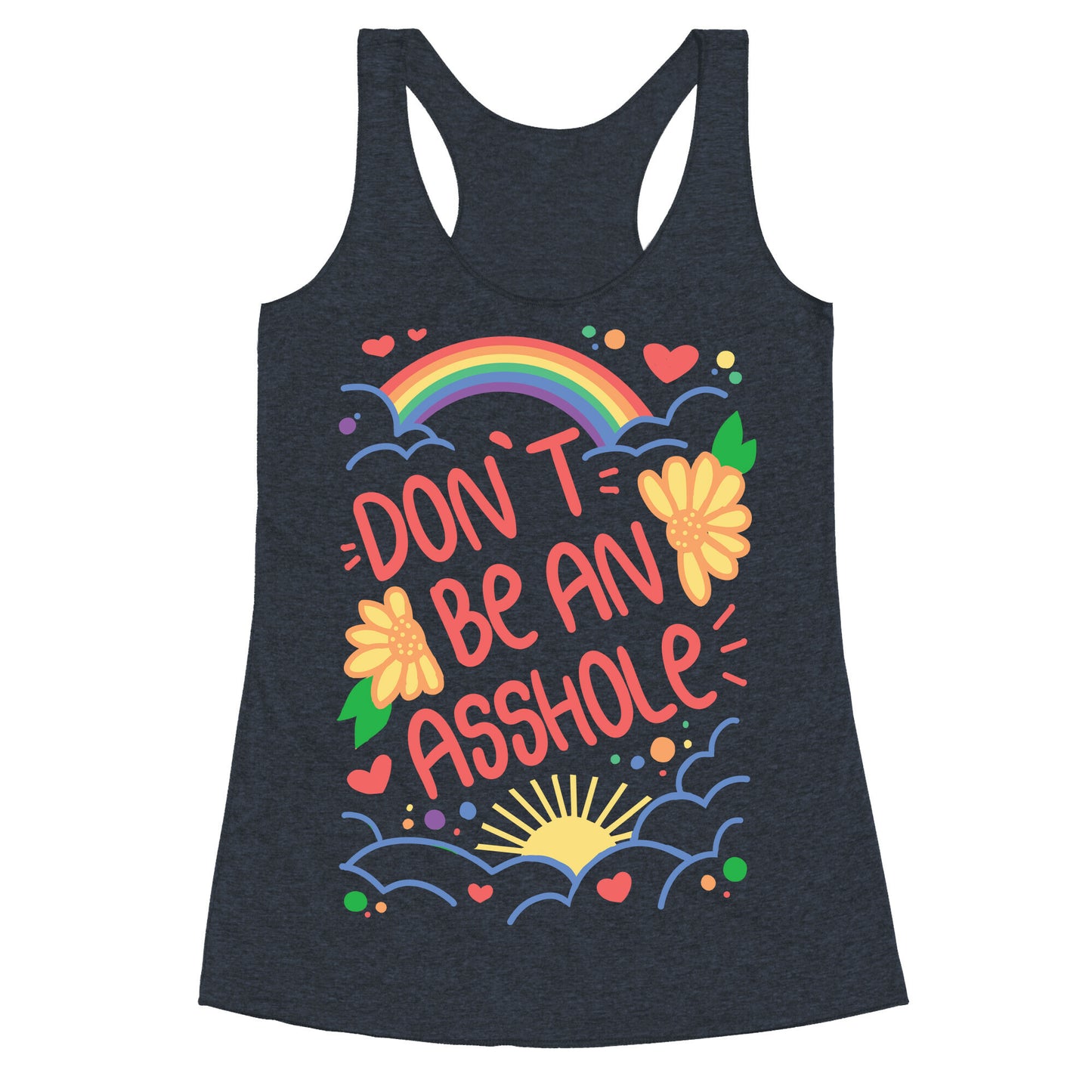 Don't Be An Asshole Racerback Tank