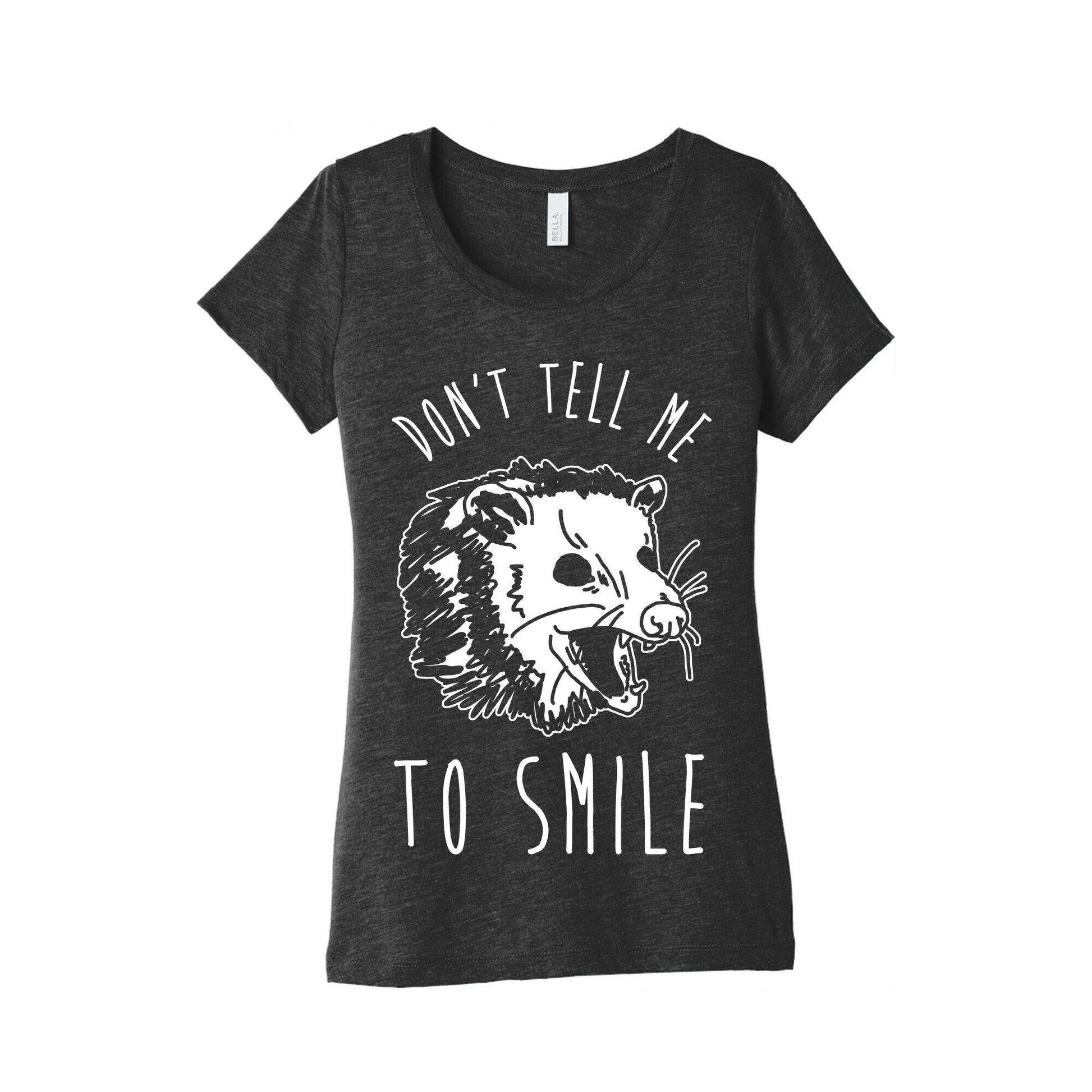 Don't Tell Me to Smile Screaming Opossum Women's Triblend Tee
