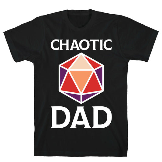 Chaotic Dad T-Shirt