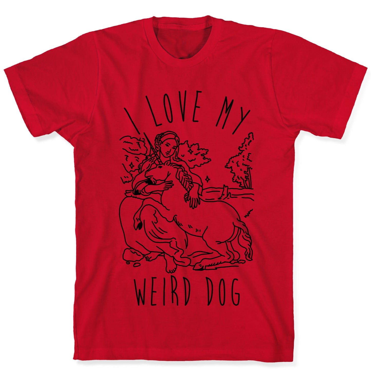 I Love My Weird Dog T-Shirt