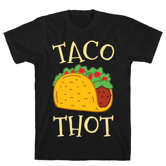 Taco Thot T-Shirt