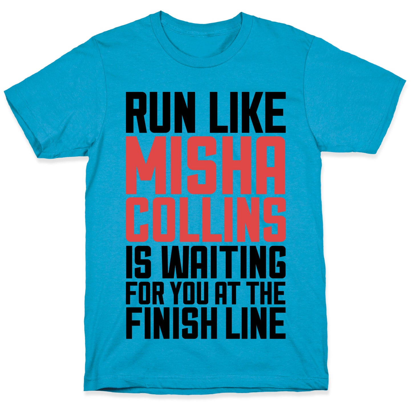 Run Like Misha Collins is Waiting For You At The Finish Line Unisex Triblend Tee