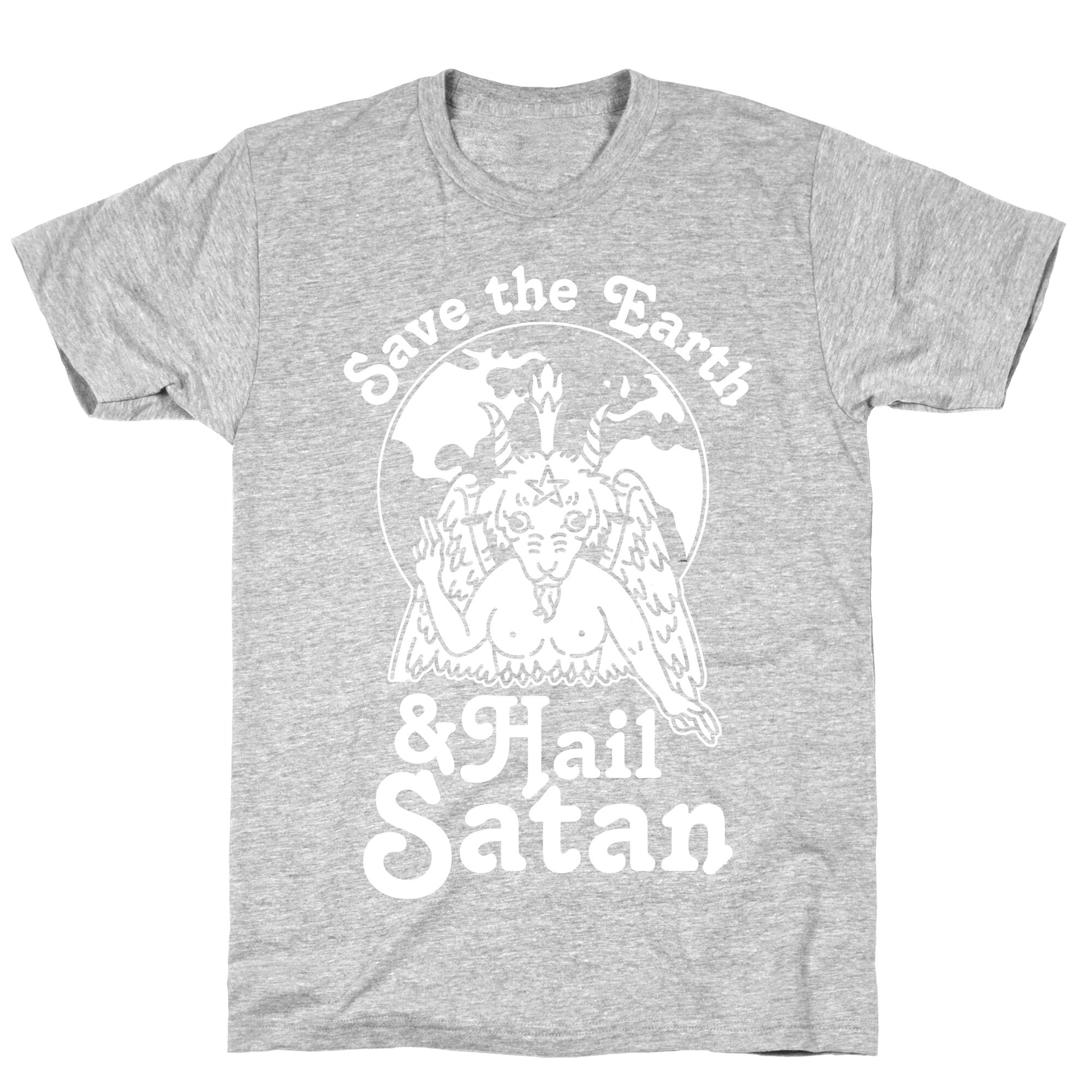 Save The Earth & Hail Satan T-Shirt