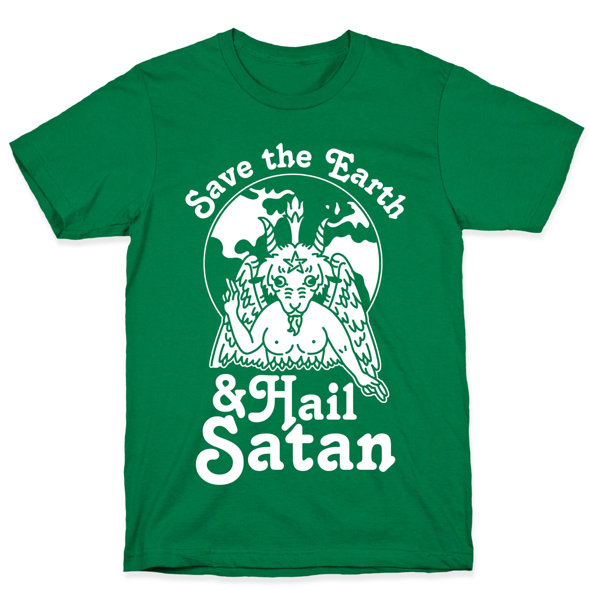Save The Earth & Hail Satan T-Shirt