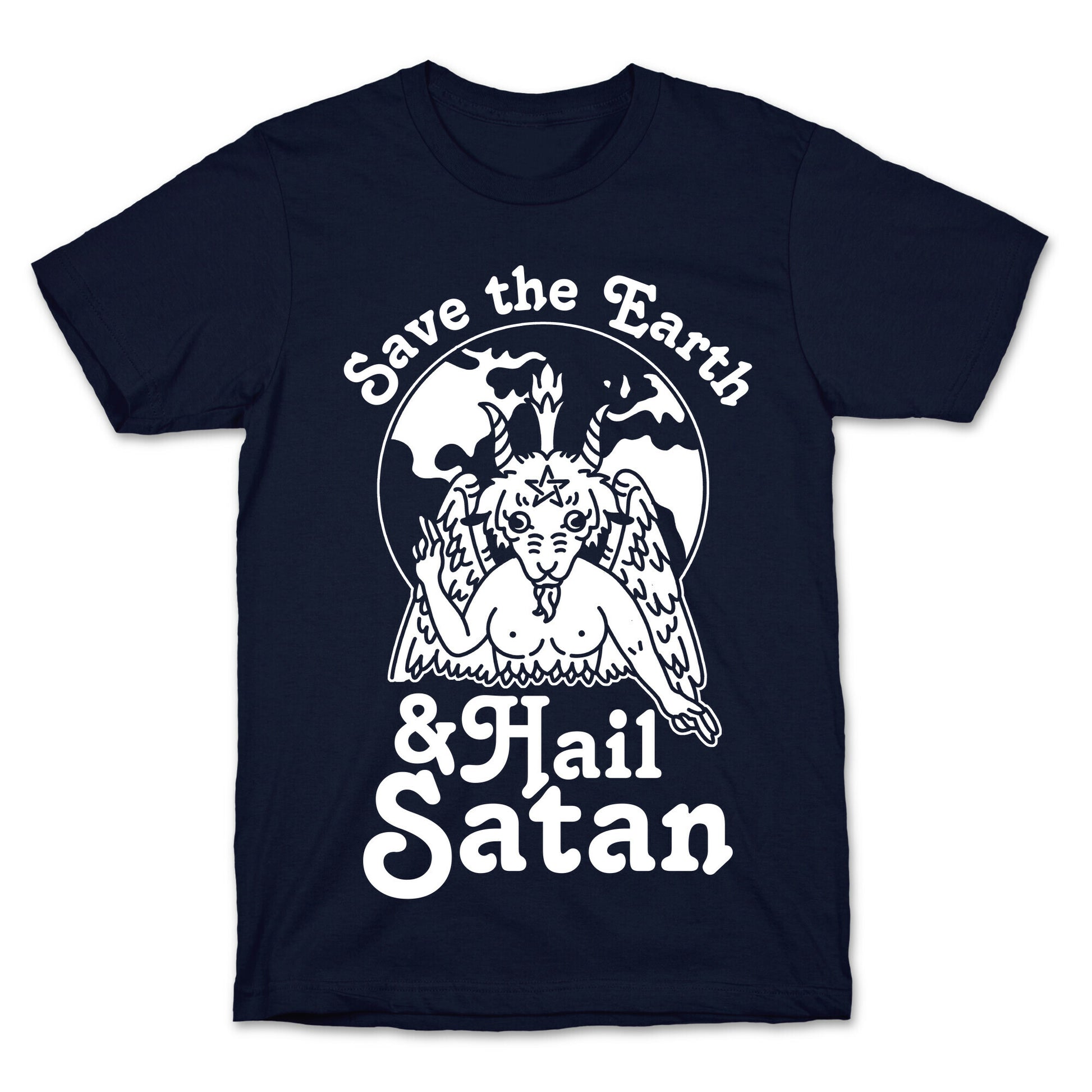 Save The Earth & Hail Satan T-Shirt