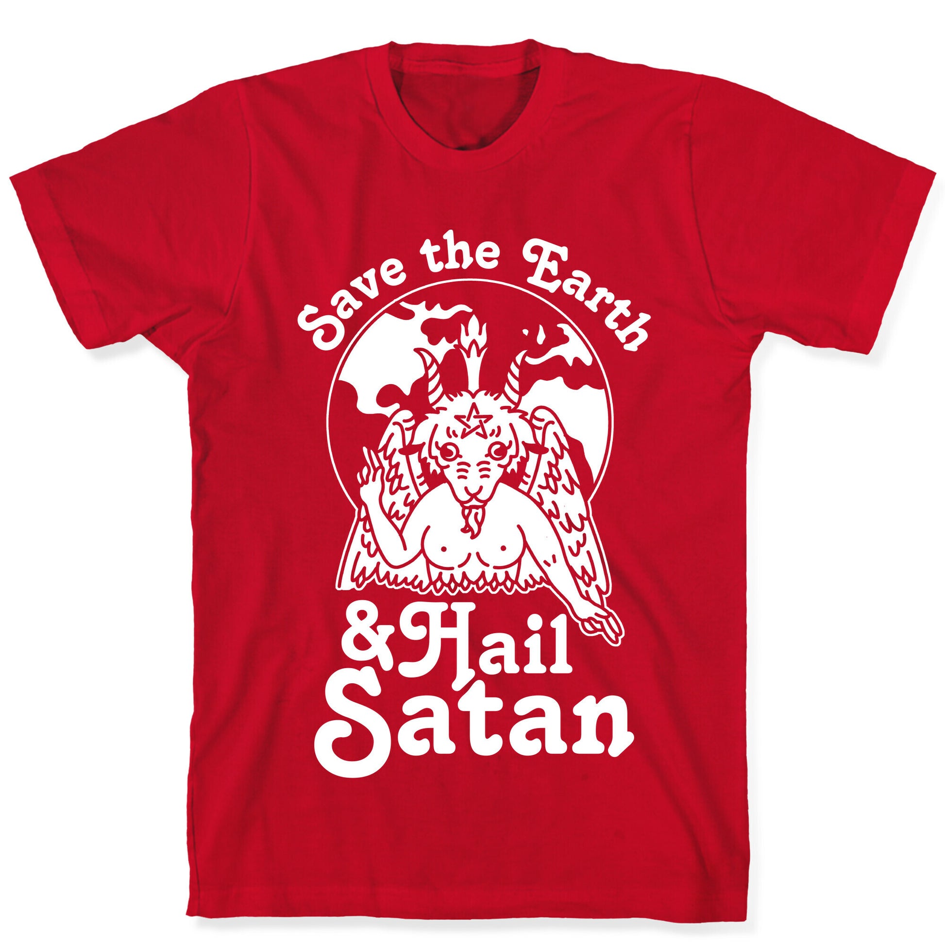 Save The Earth & Hail Satan T-Shirt