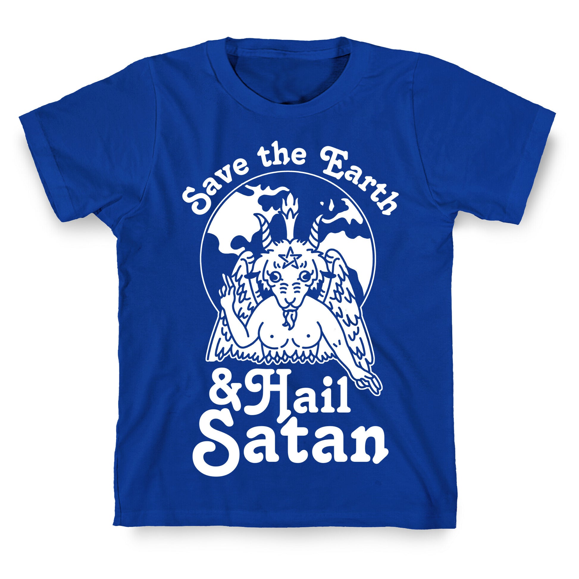 Save The Earth & Hail Satan T-Shirt