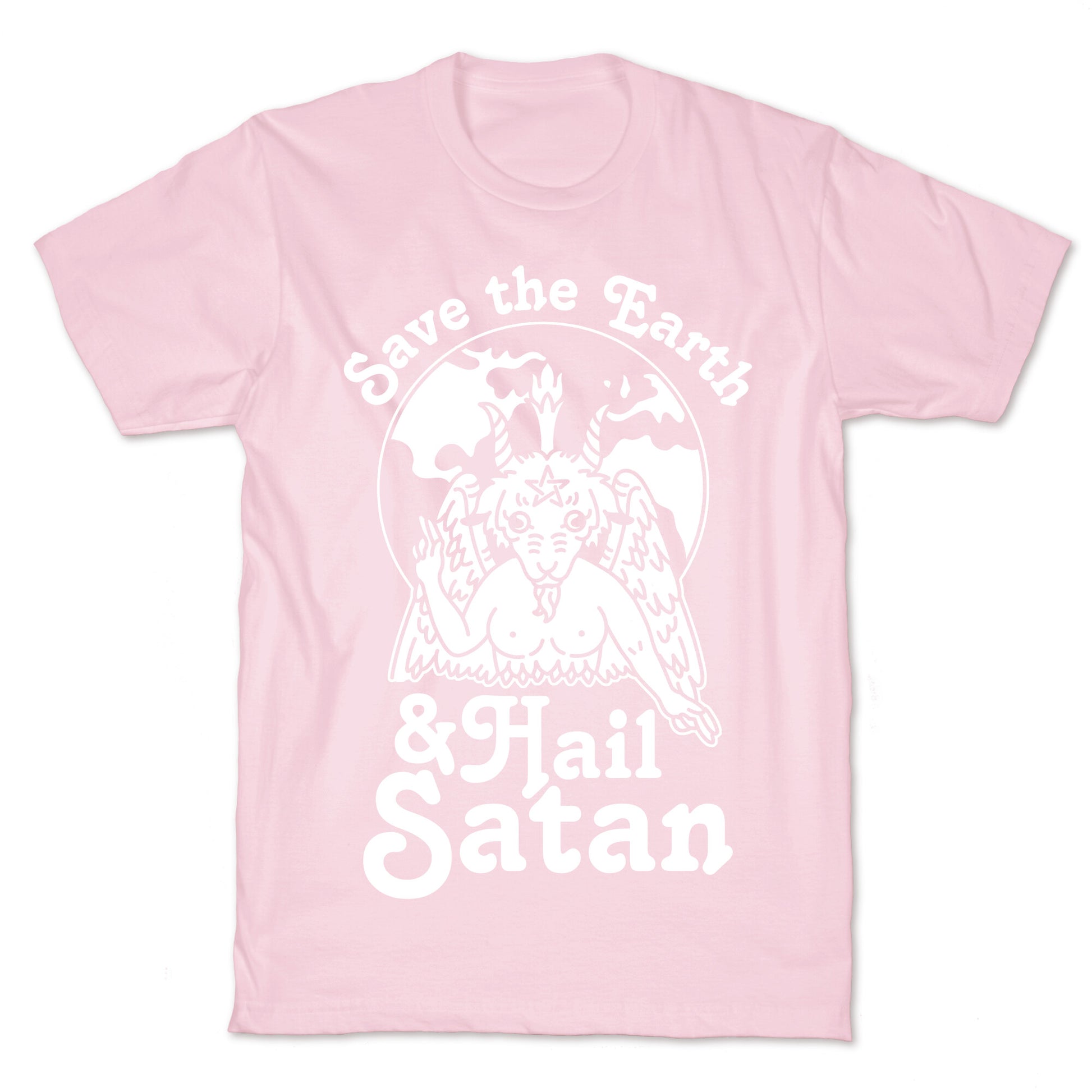 Save The Earth & Hail Satan T-Shirt