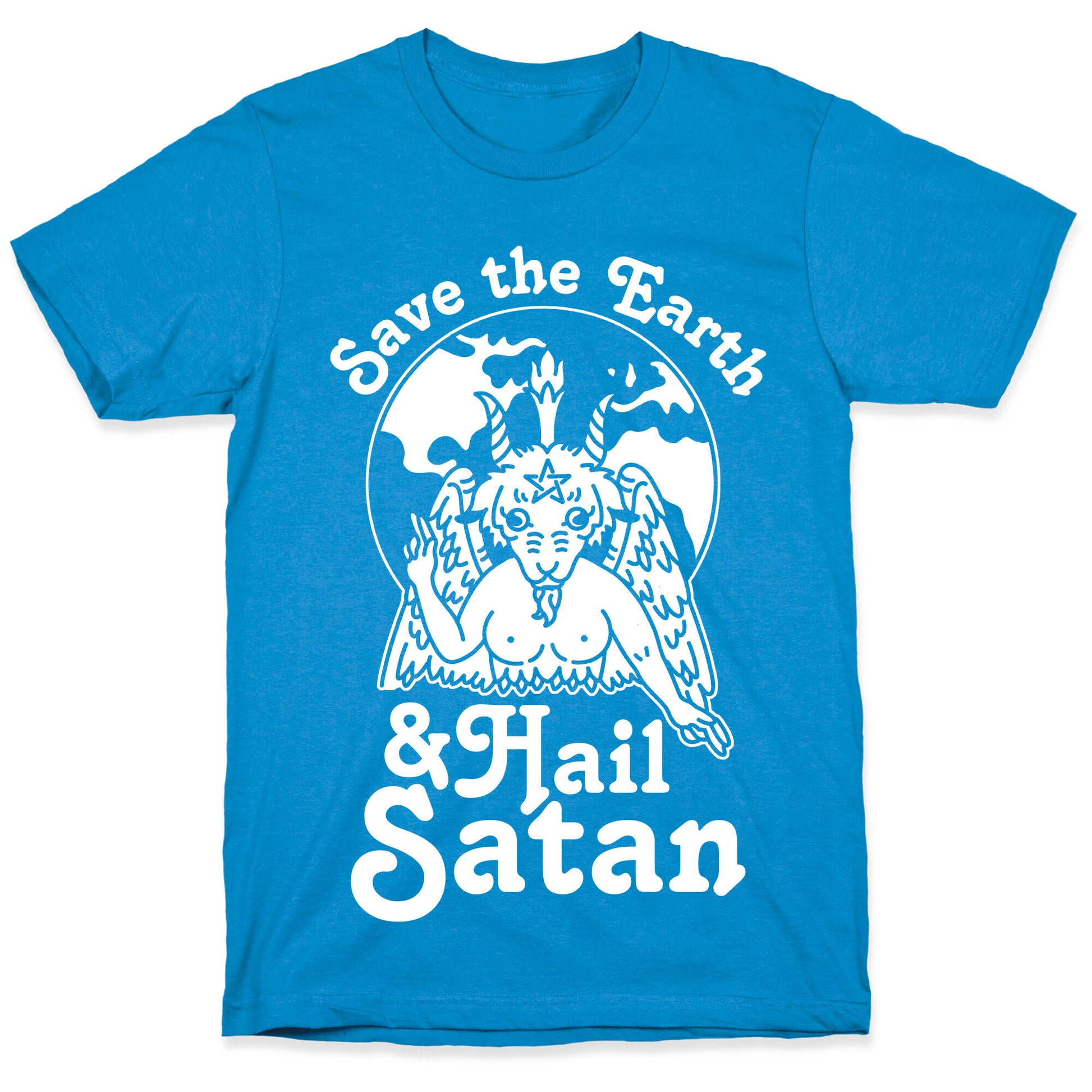 Save The Earth & Hail Satan T-Shirt