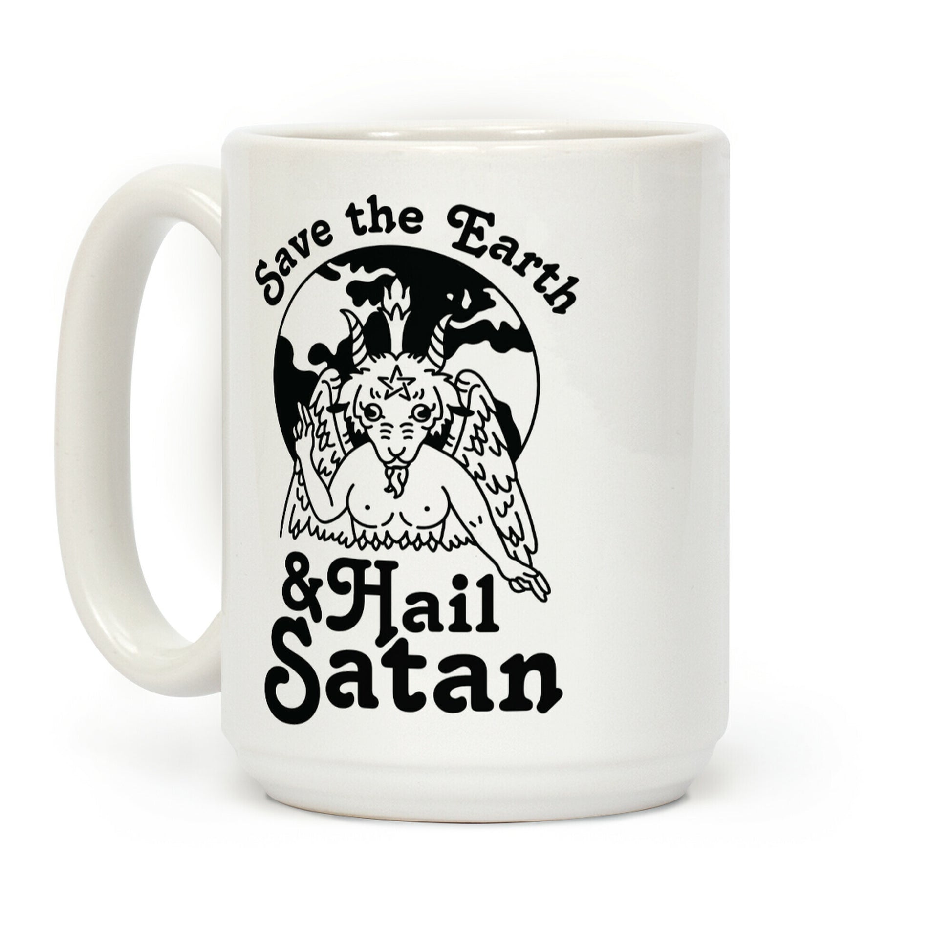 Save The Earth & Hail Satan Coffee Mug
