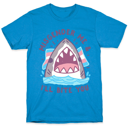Misgender Me & I'll Bite You (Trans Flag) T-Shirt
