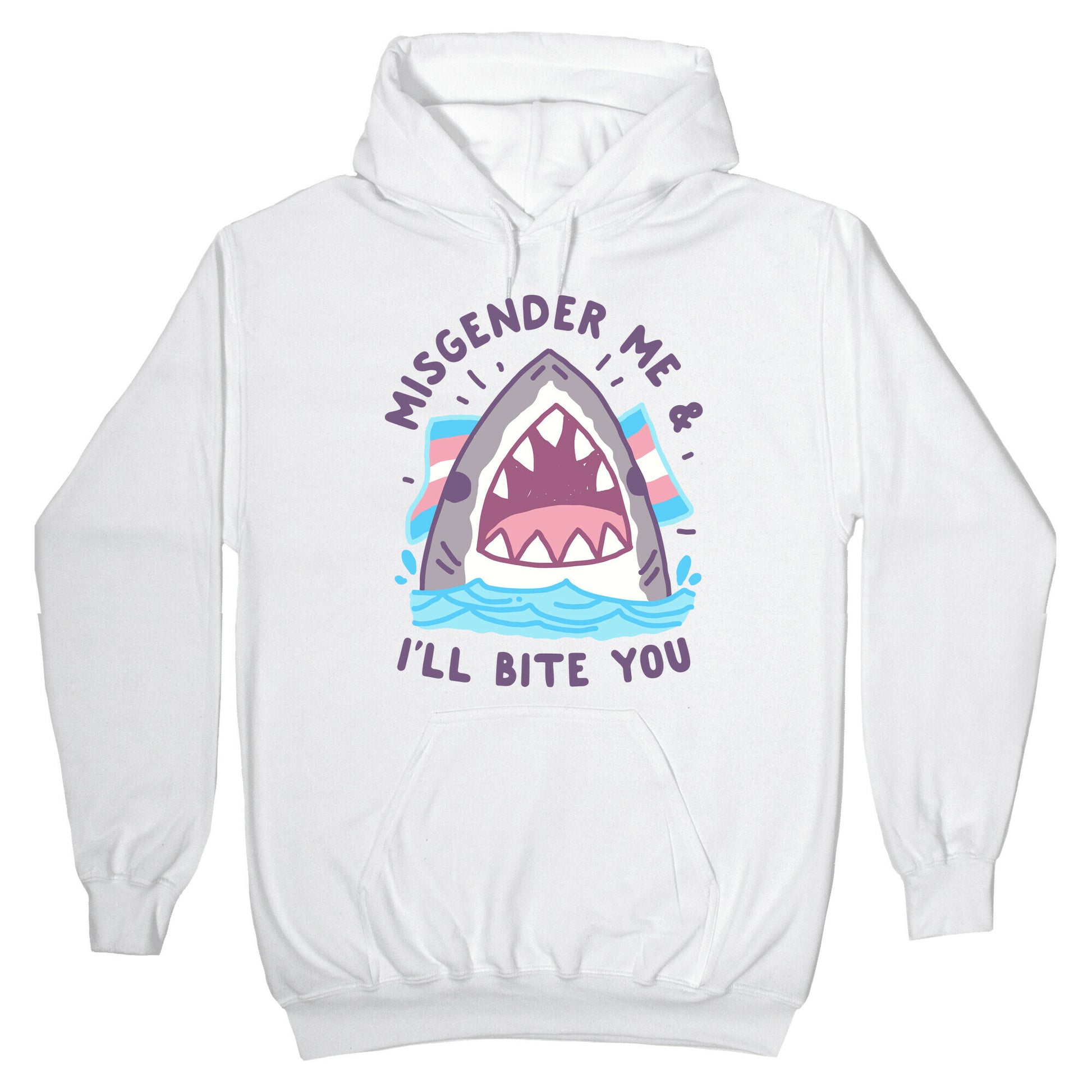 Misgender Me & I'll Bite You (Trans Flag) Hoodie