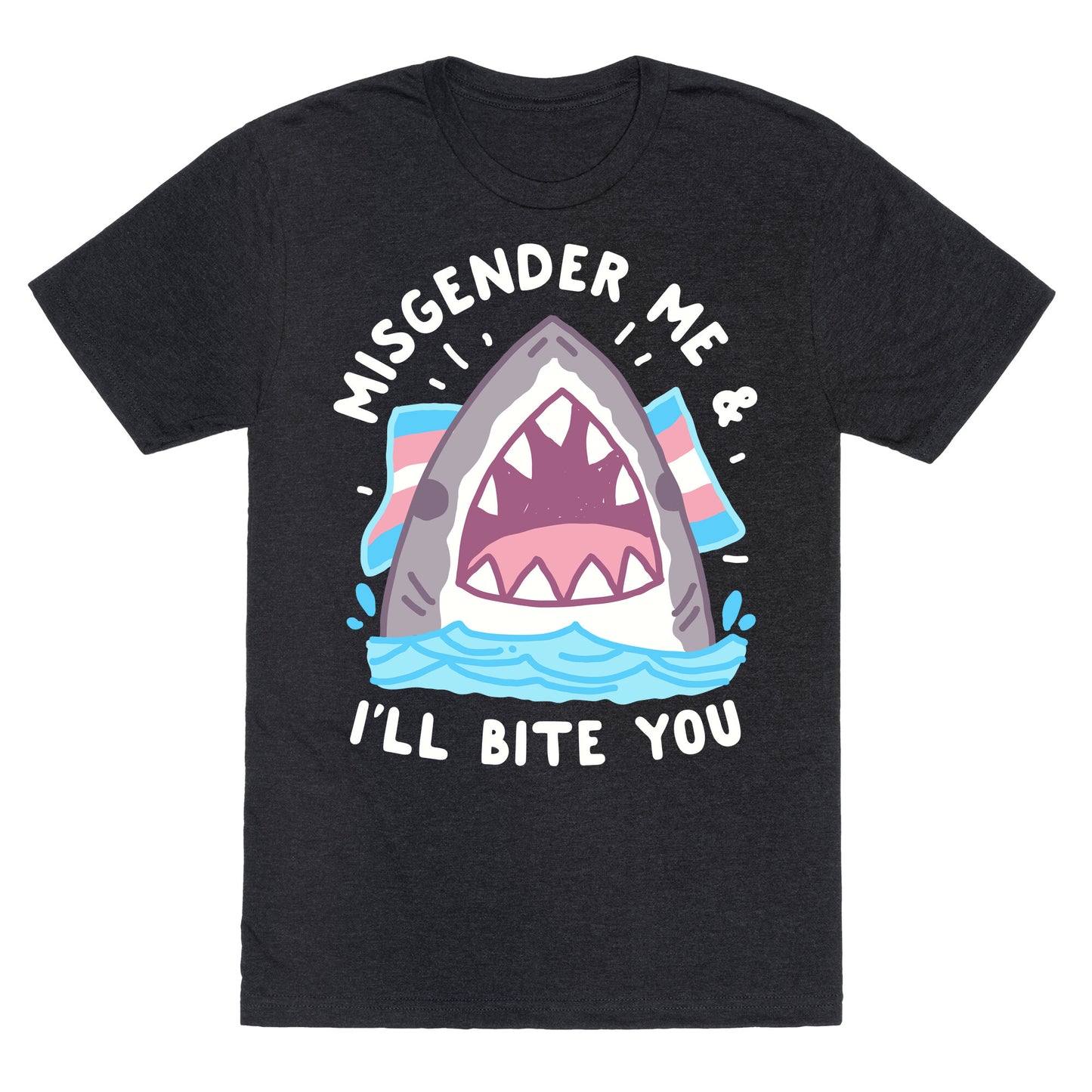 Misgender Me & I'll Bite You (Trans Flag) Unisex Triblend Tee