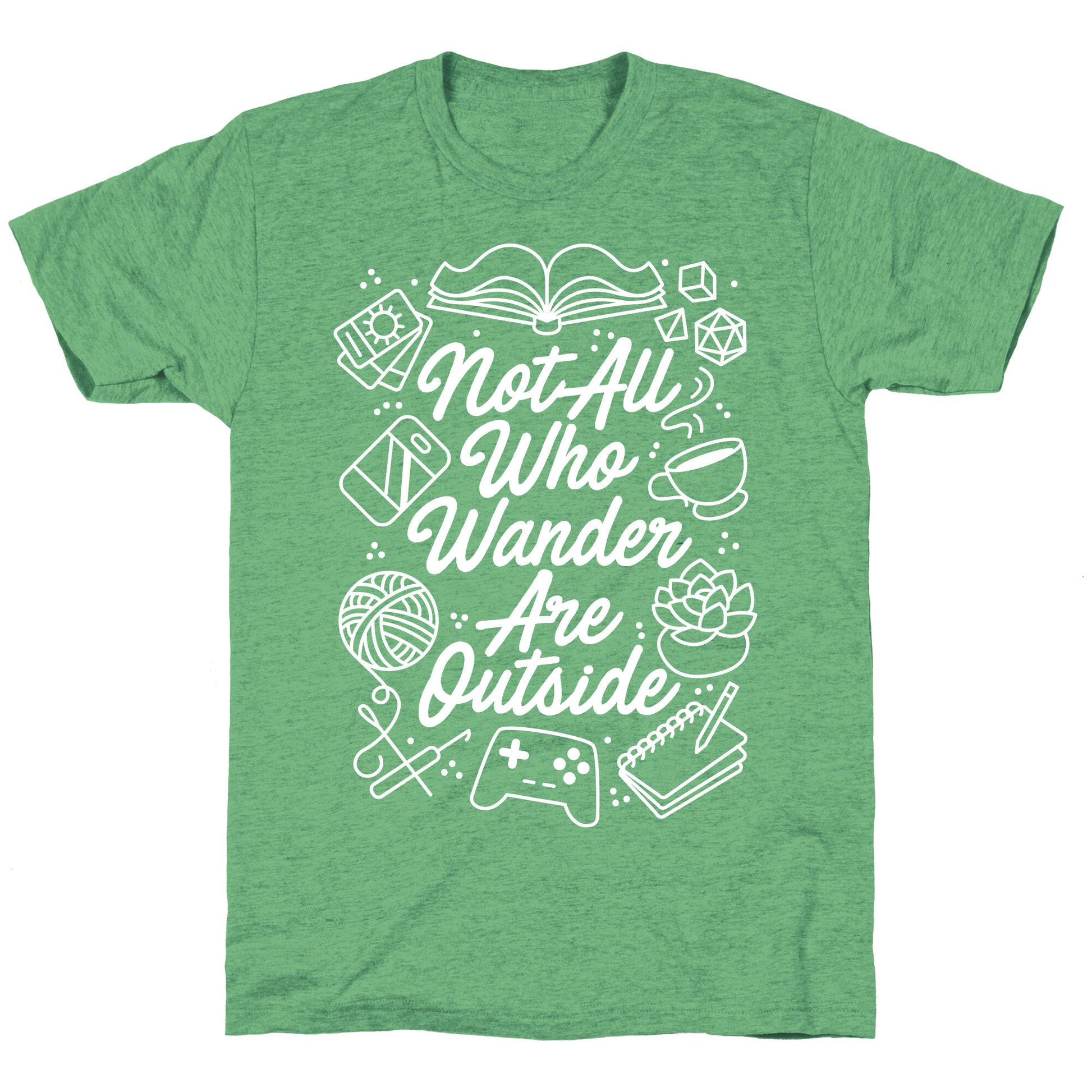 Not All Who Wander Are Outside Unisex Triblend Tee