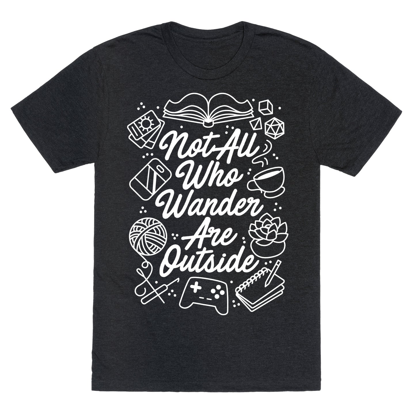 Not All Who Wander Are Outside Unisex Triblend Tee