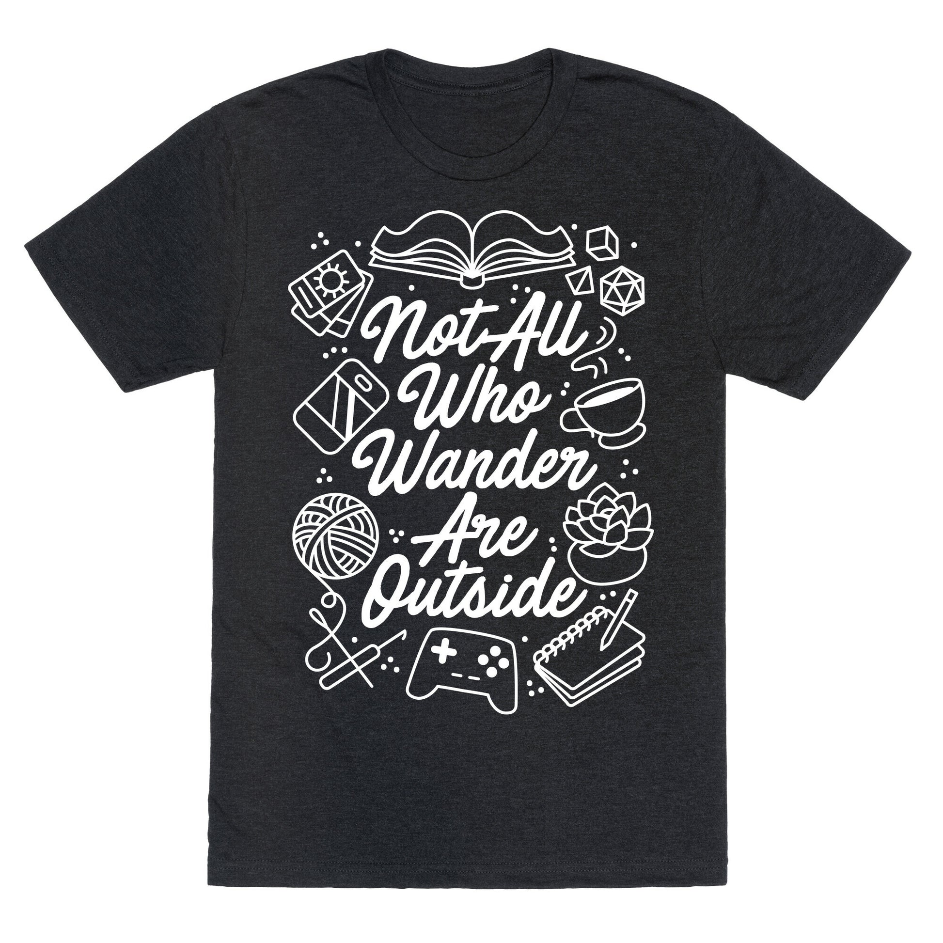 Not All Who Wander Are Outside Unisex Triblend Tee
