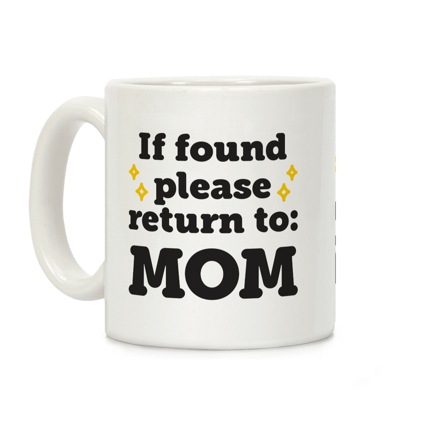 If Found Please Return To Mom Coffee Mug