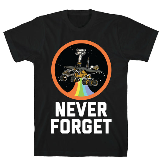 Never Forget Mars Rover Opportunity T-Shirt