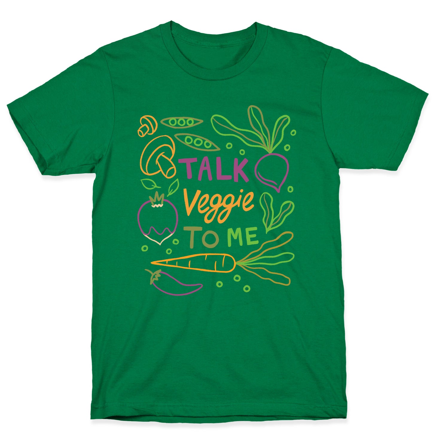 Talk Veggie To Me T-Shirt
