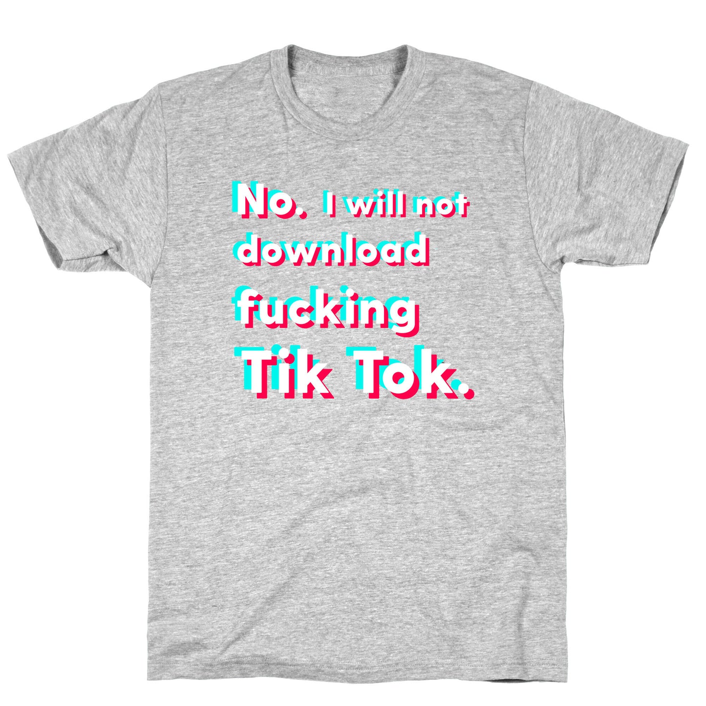 Anti-Tik Tok Parody T-Shirt