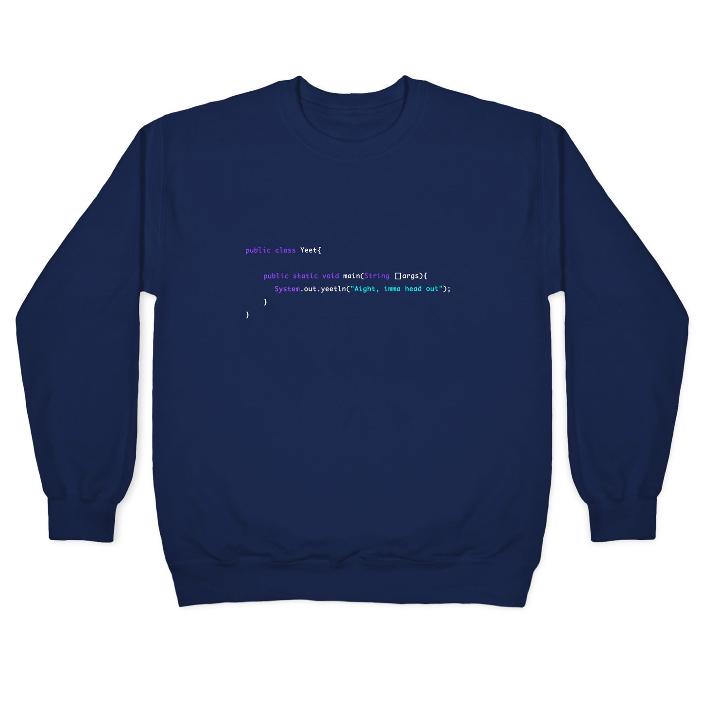 "Aight, imma head out" Meme Java Script Yeet Crewneck Sweatshirt