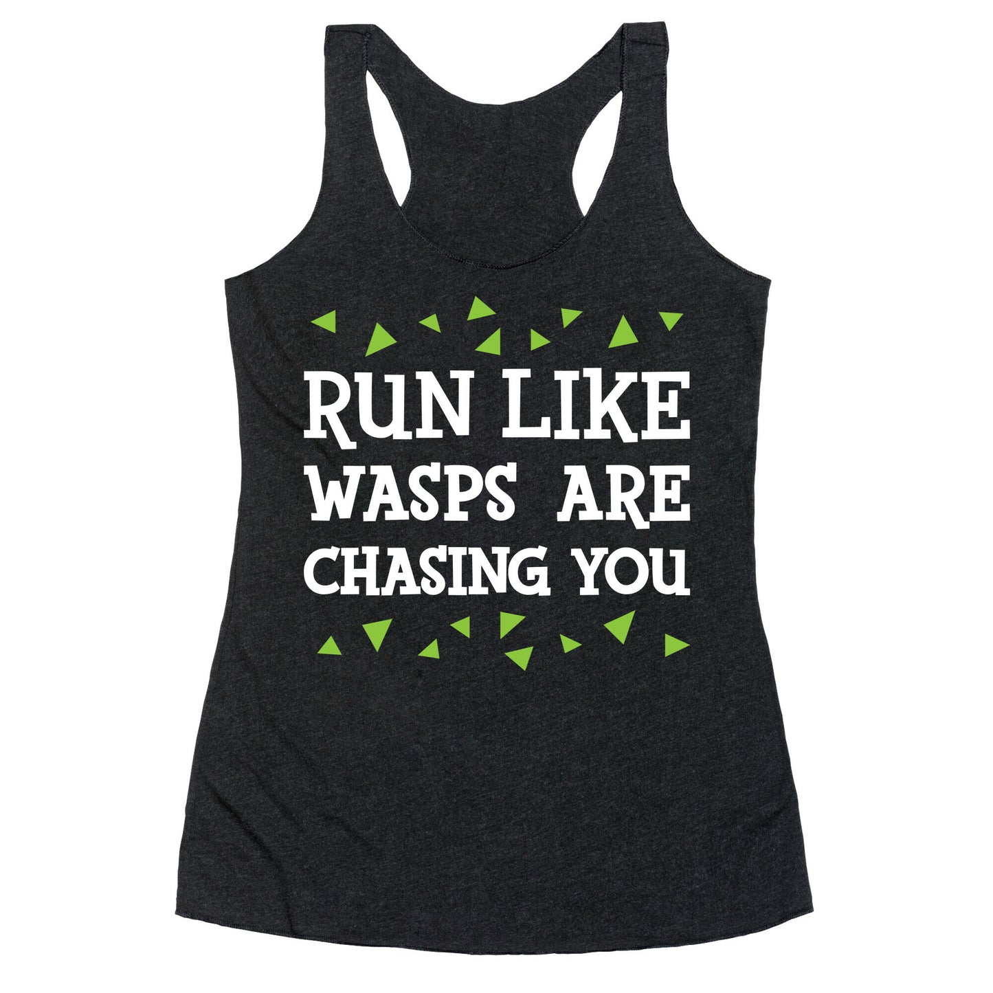 Run Like Wasps Are Chasing You Racerback Tank