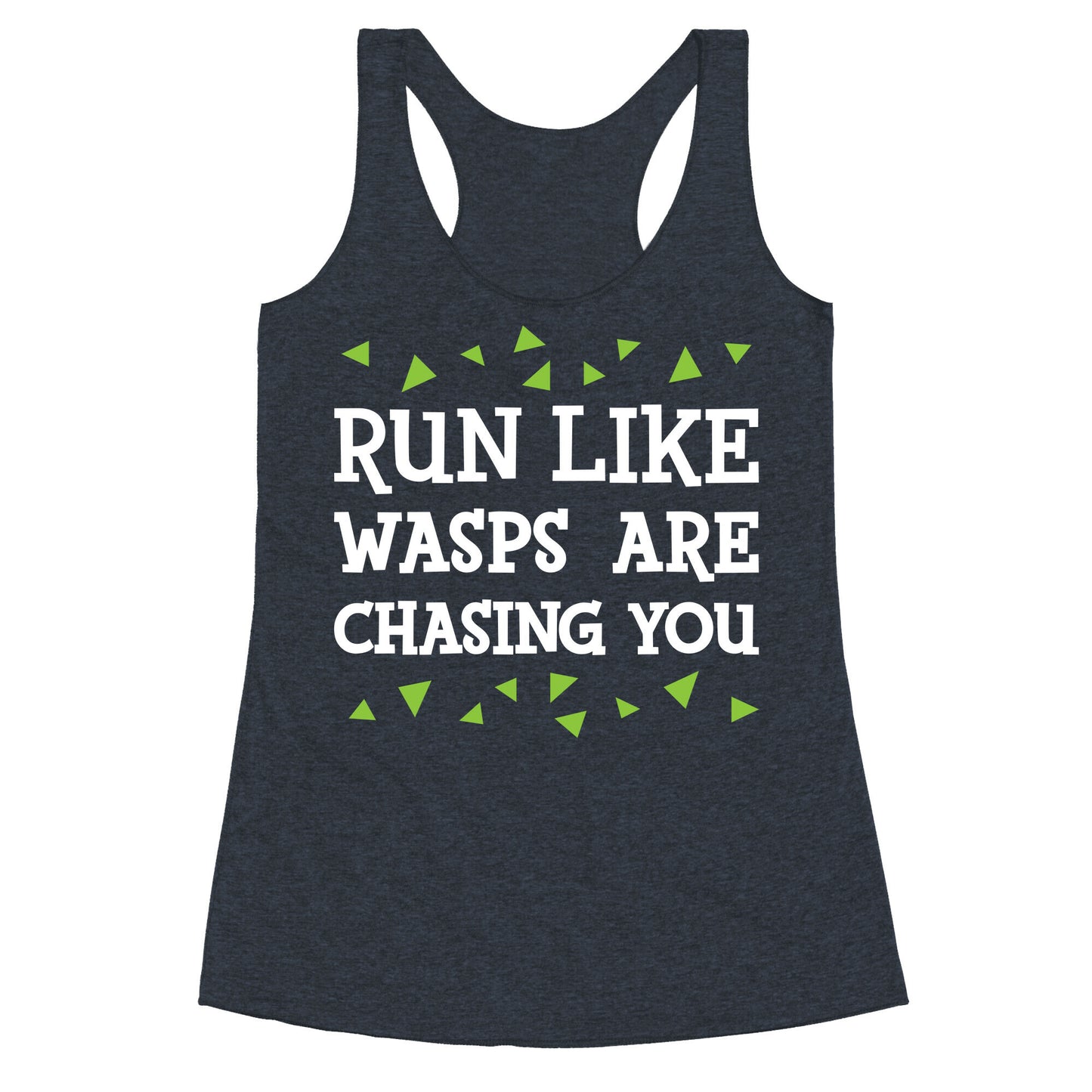 Run Like Wasps Are Chasing You Racerback Tank