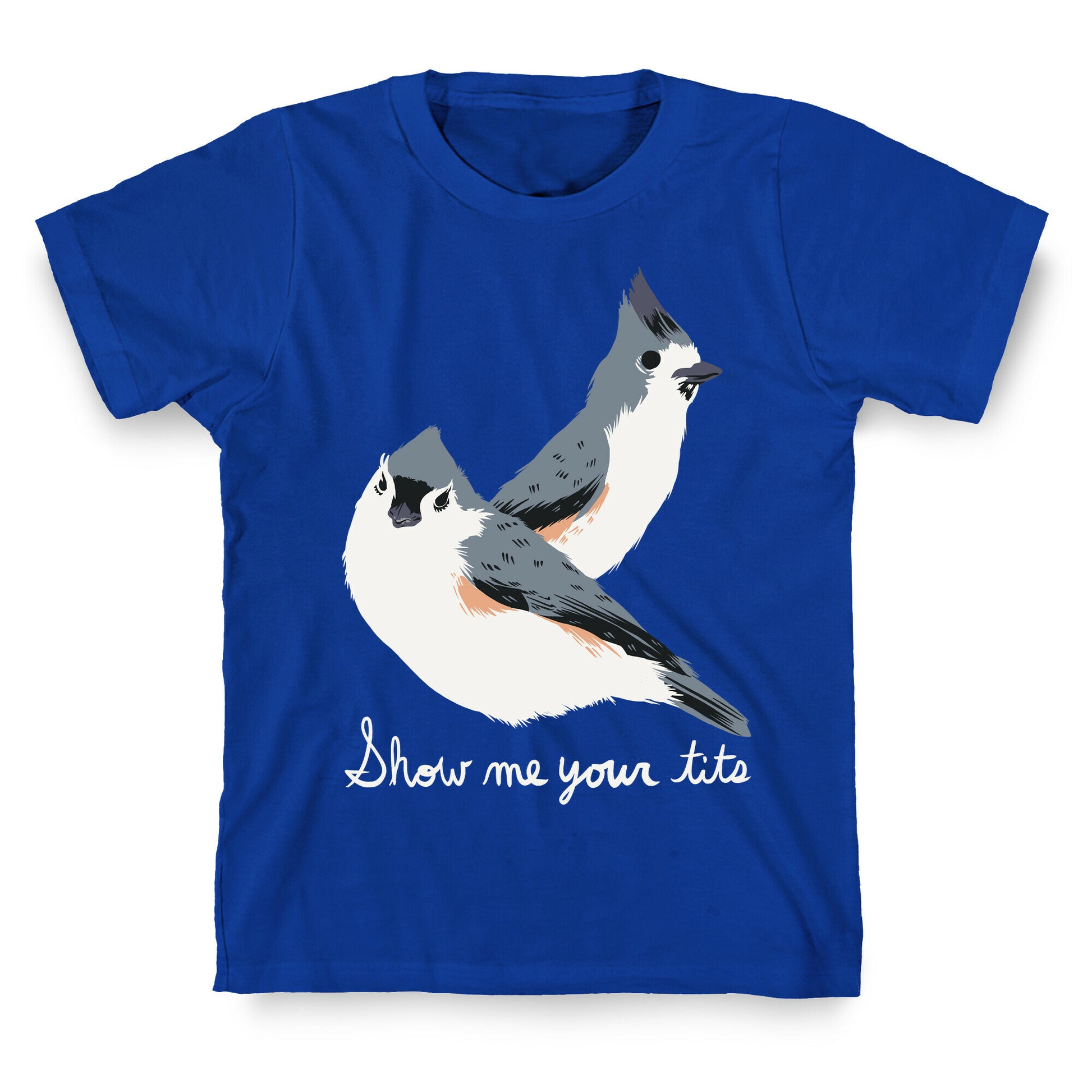 Show Me Your Tits T-Shirt