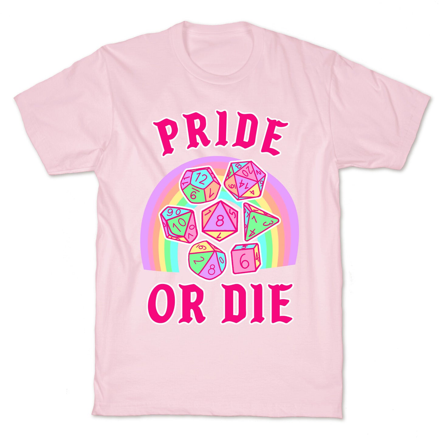 "Pride or Die" DnD Dice Pastel T-Shirt