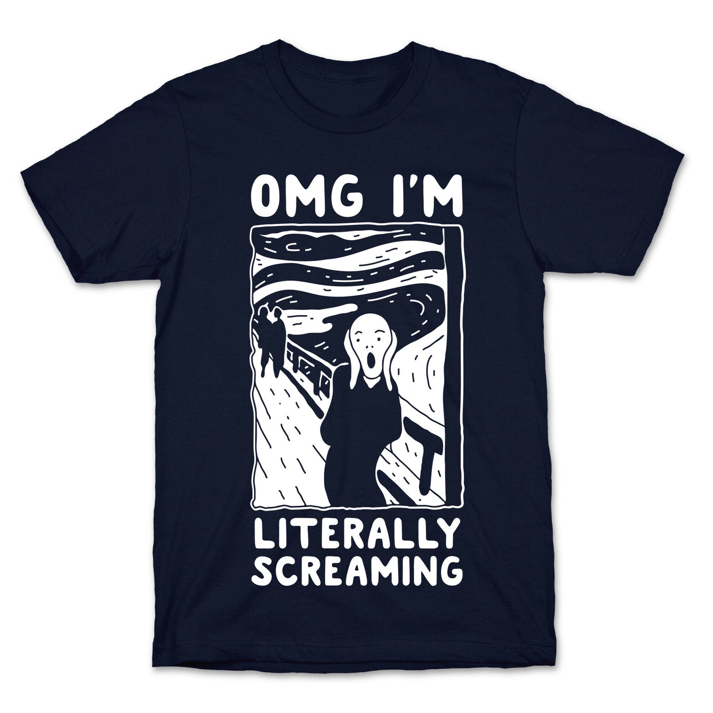 OMG I'm Literally Screaming T-Shirt