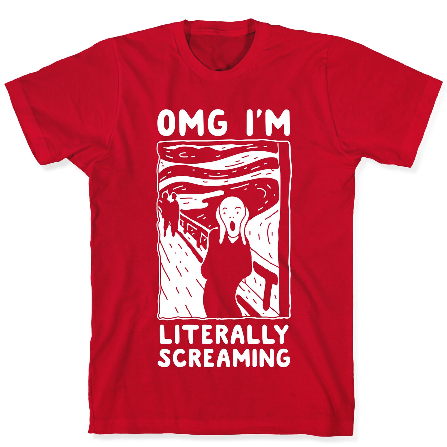 OMG I'm Literally Screaming T-Shirt