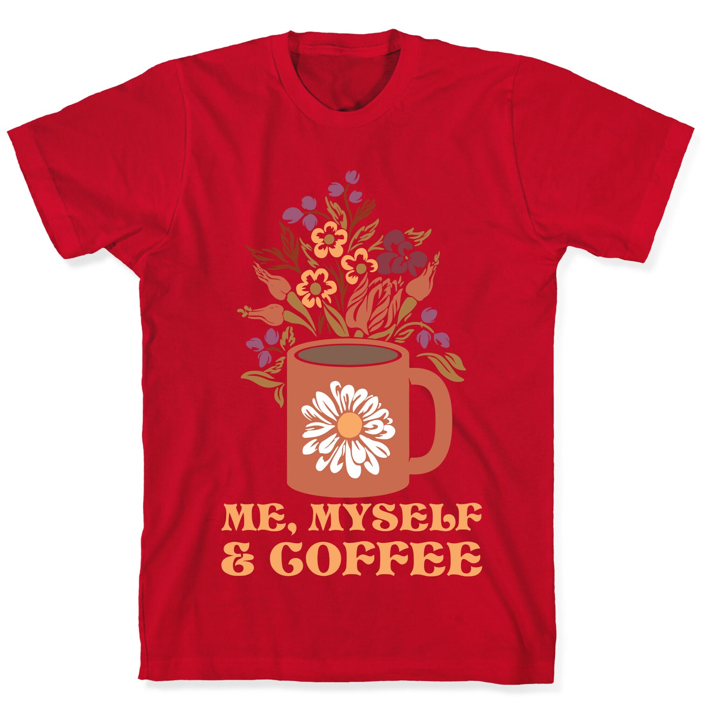 Me Myself and Coffee T-Shirt