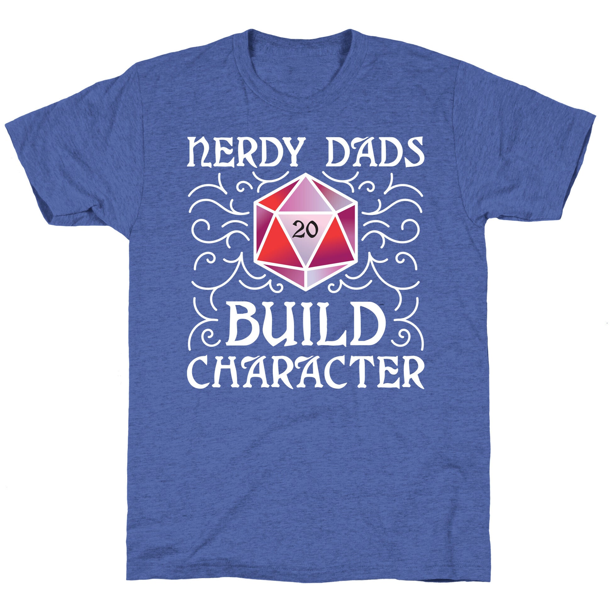 Nerdy Dads Build Character Unisex Triblend Tee