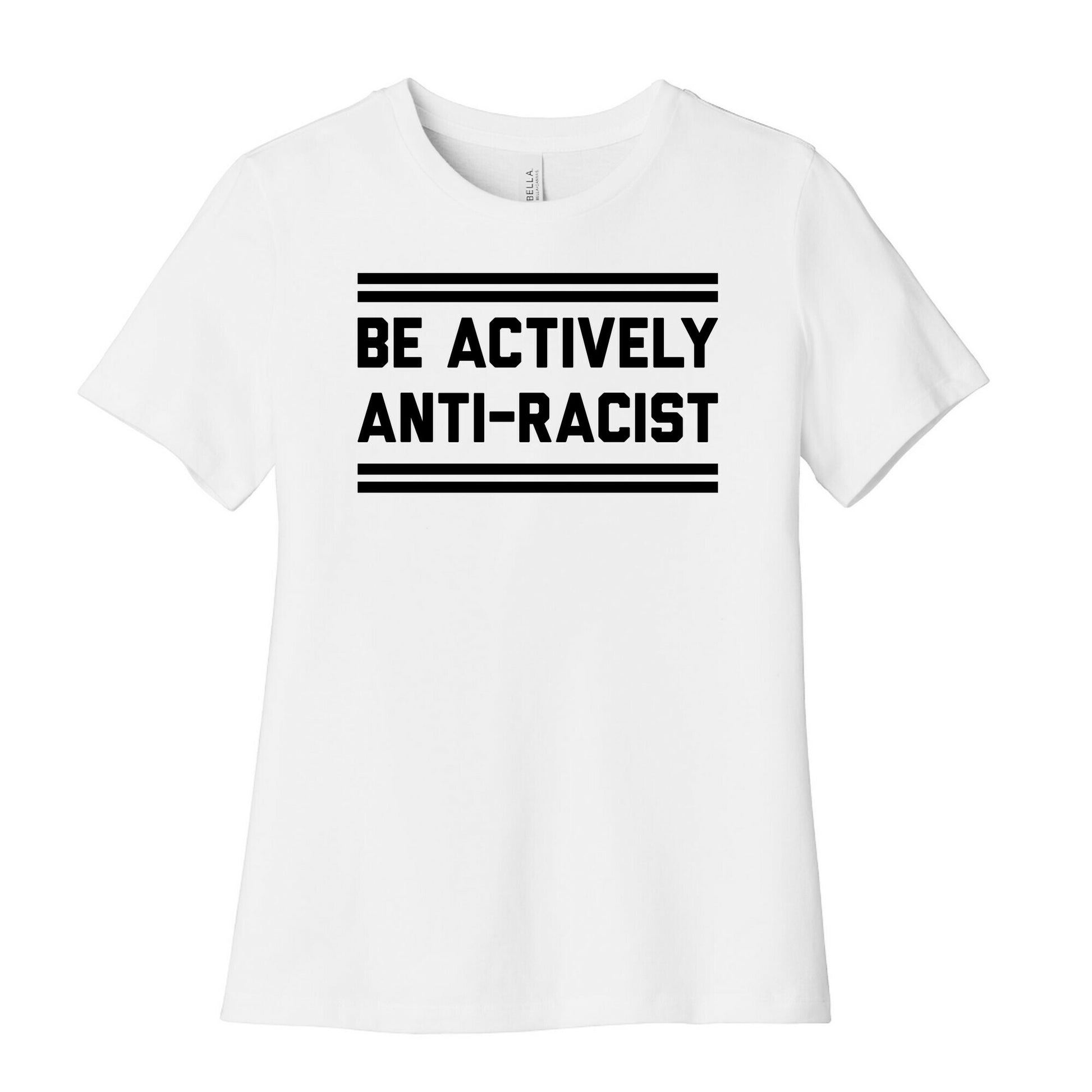 Be Actively Anti-Racist Women's Cotton Tee