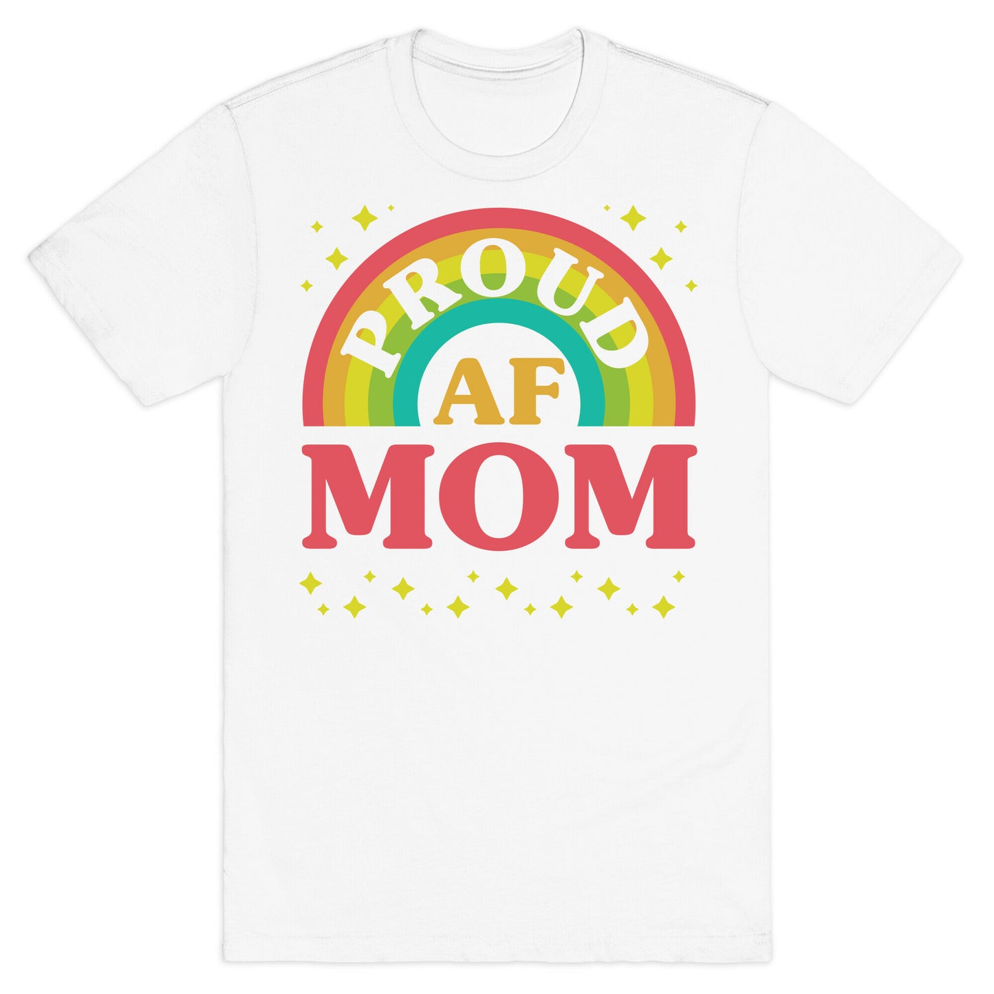 Proud AF Mom T-Shirt
