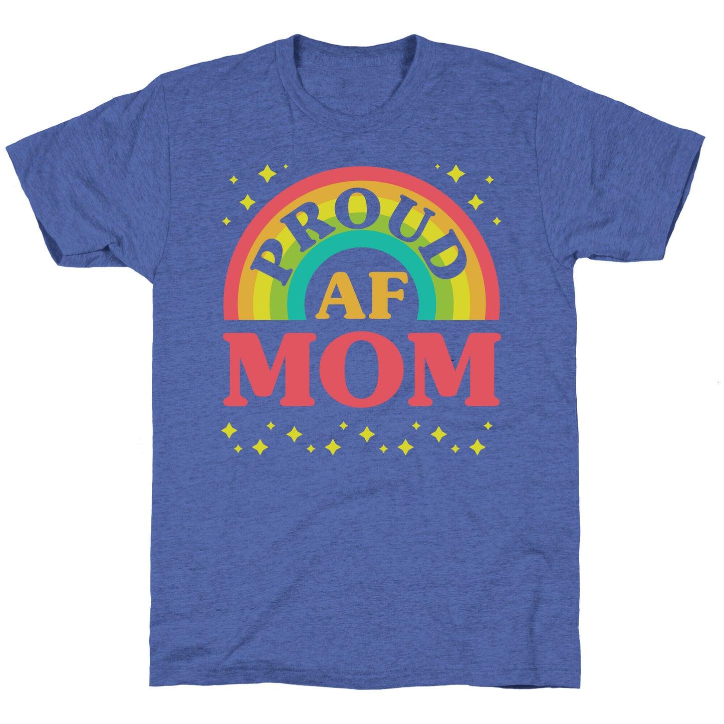 Proud AF Mom Unisex Triblend Tee