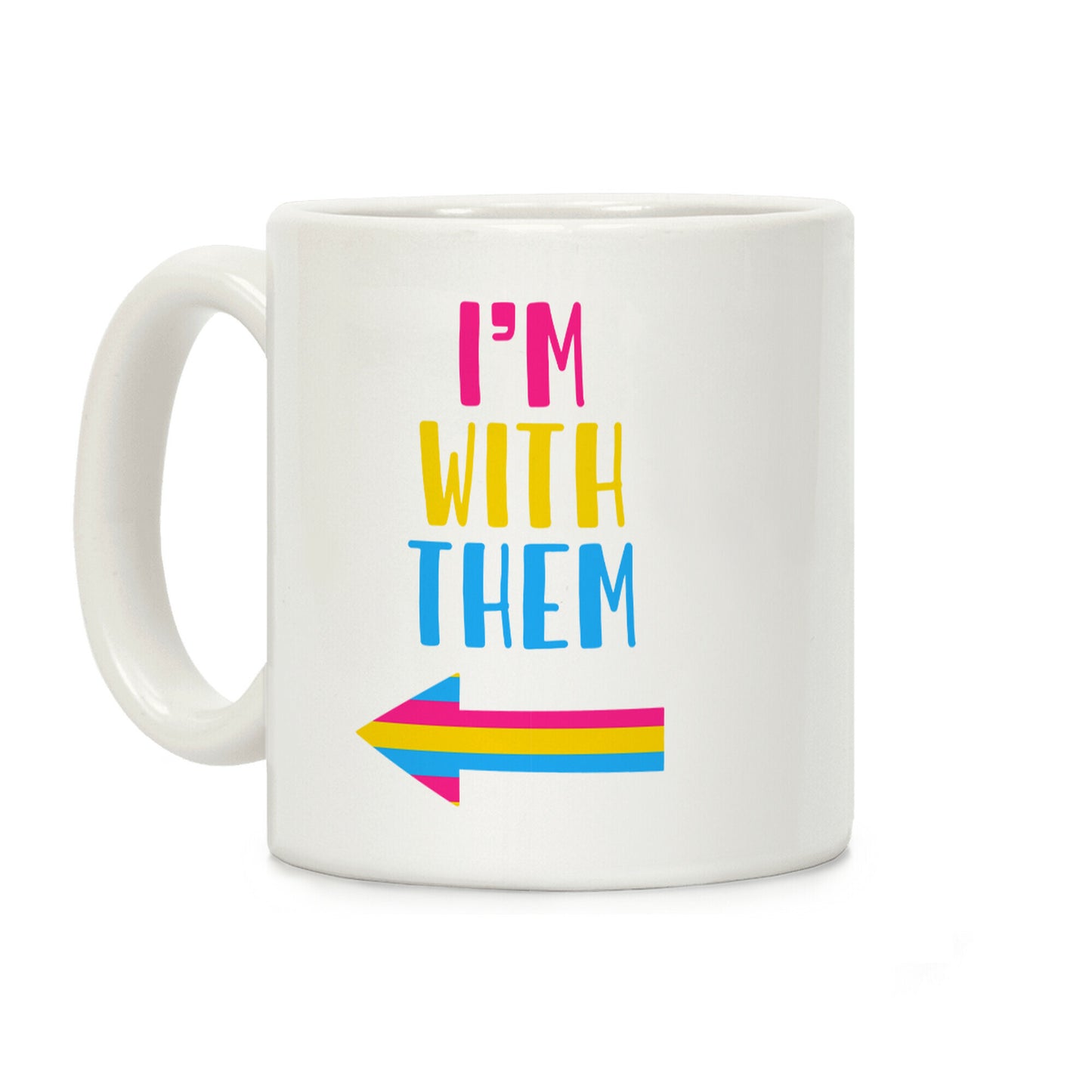 I'm With Them Pan Pride Coffee Mug