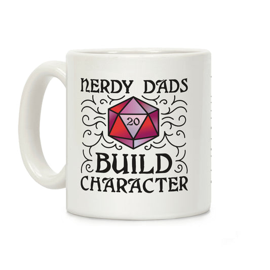 Nerdy Dads Build Character Coffee Mug