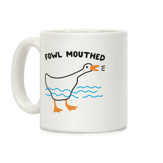 Fowl Mouthed Goose Coffee Mug