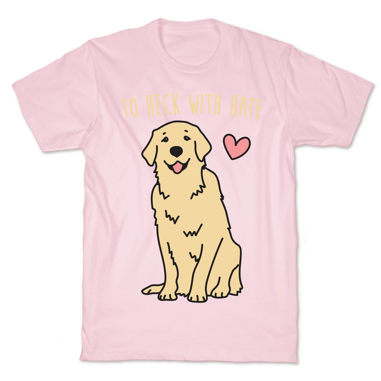 To Heck With Hate Doggo T-Shirt