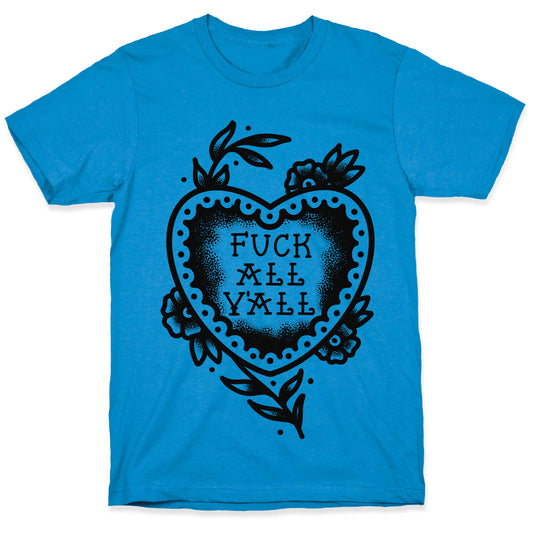 Fuck All Y'all Old School Tattoo T-Shirt