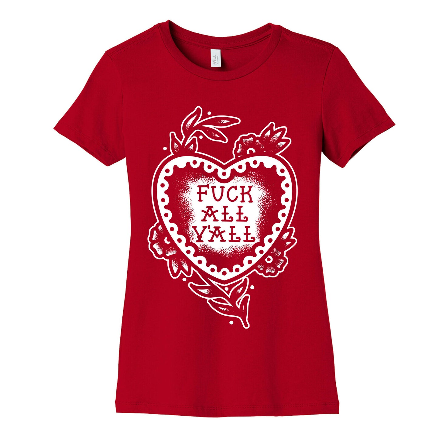 Fuck All Y'all Old School Tattoo Women's Cotton Tee