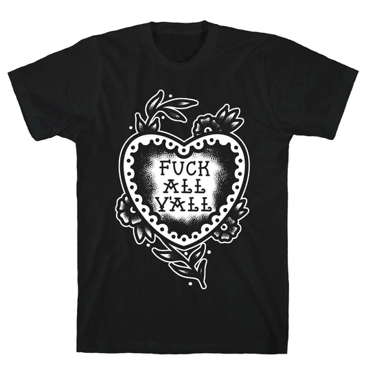 Fuck All Y'all Old School Tattoo T-Shirt