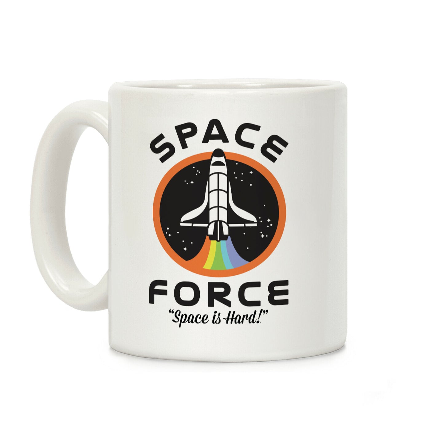 Space Force Space is Hard Coffee Mug