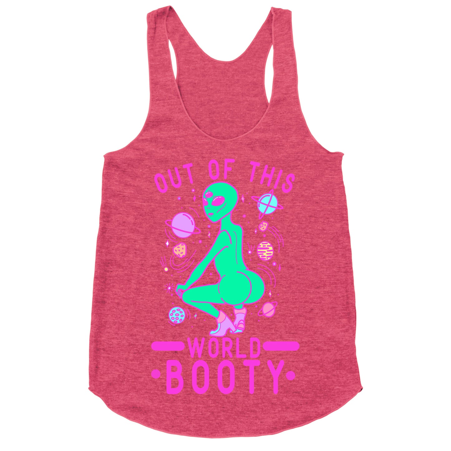 Out of This World Booty Racerback Tank