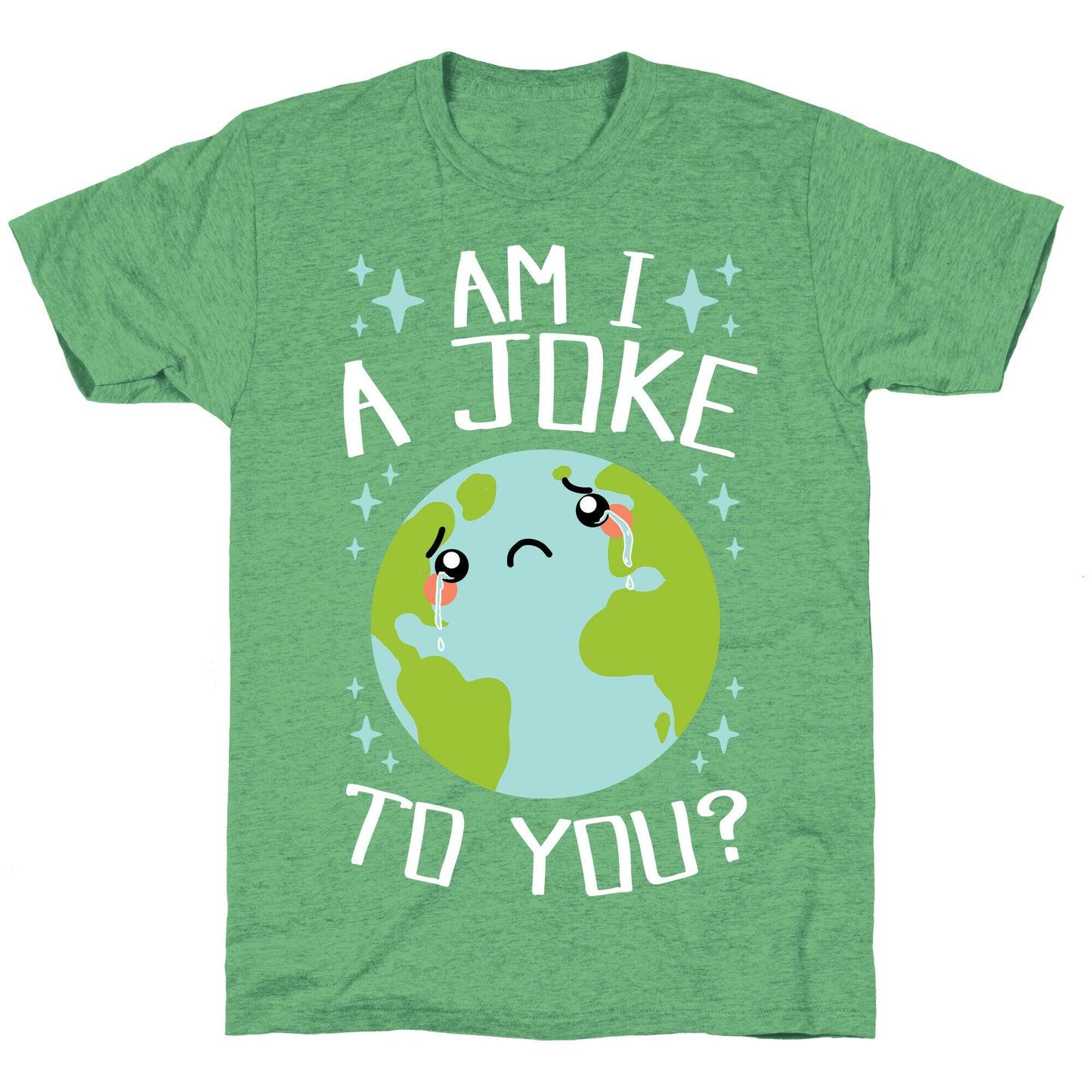 Am I A Joke To You? Unisex Triblend Tee
