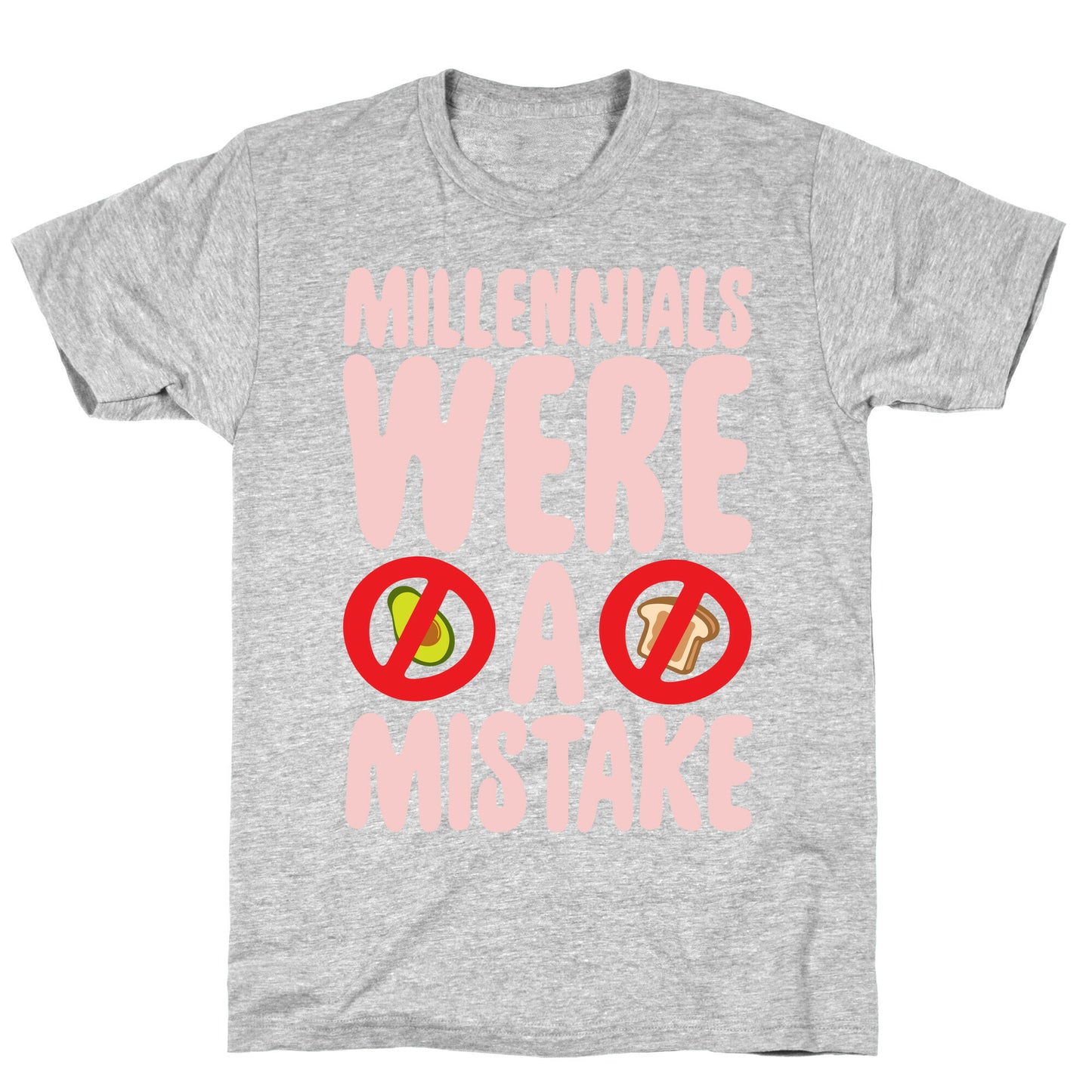 Millennials Were A Mistake White Print T-Shirt