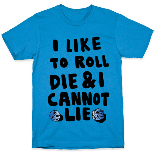 Roll the Die T-Shirt