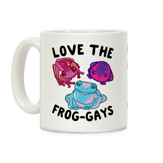 Love the Frog-Gays Coffee Mug